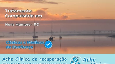 Tratamento Compulsório em Nova Mamoré – RO