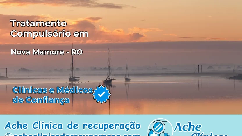 Tratamento Compulsório em Nova Mamoré – RO