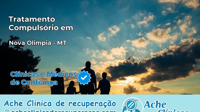 Tratamento Compulsório em Nova Olímpia – MT