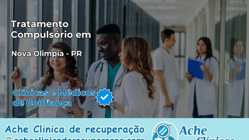 Tratamento Compulsório em Nova Olímpia – PR