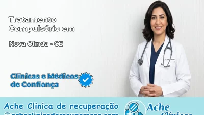 Tratamento Compulsório em Nova Olinda – CE