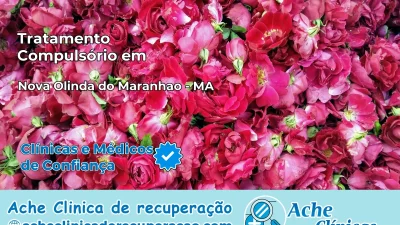 Tratamento Compulsório em Nova Olinda do Maranhão – MA