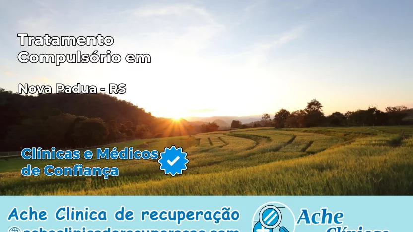 Tratamento Compulsório em Nova Pádua – RS