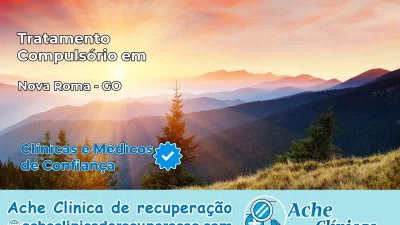 Tratamento Compulsório em Nova Roma – GO