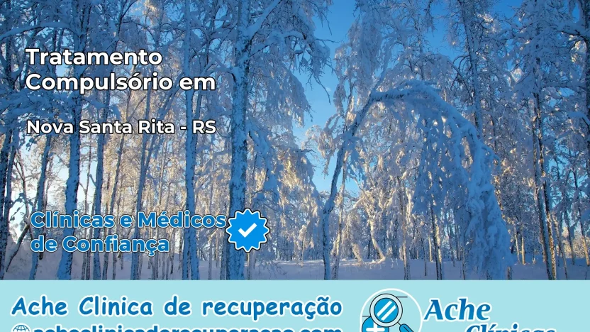 Tratamento Compulsório em Nova Santa Rita – RS