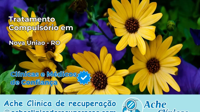 Tratamento Compulsório em Nova União – RO