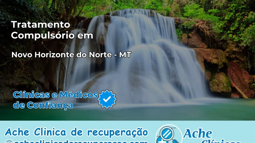 Tratamento Compulsório em Novo Horizonte do Norte – MT