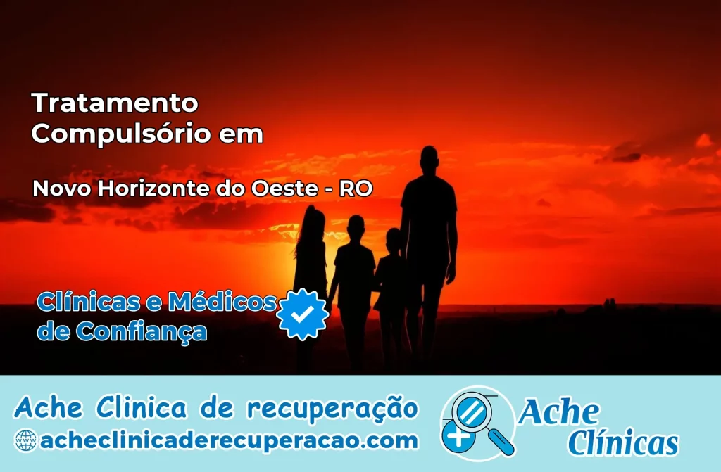 Tratamento Compulsório em Novo Horizonte do Oeste – RO