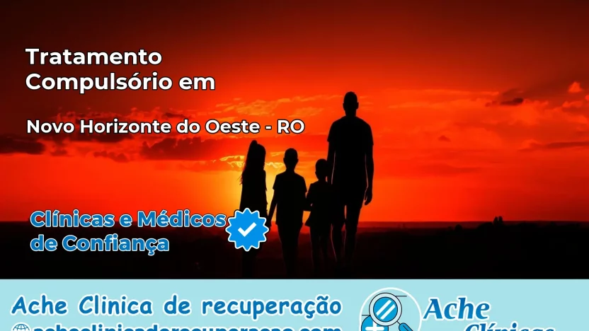 Tratamento Compulsório em Novo Horizonte do Oeste – RO
