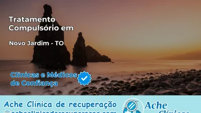 Tratamento Compulsório em Novo Jardim – TO