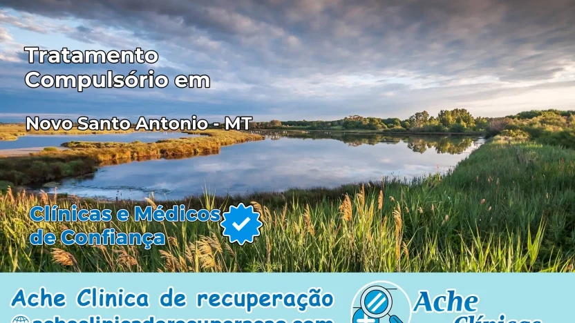Tratamento Compulsório em Novo Santo Antônio – MT