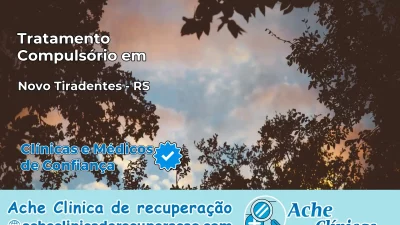Tratamento Compulsório em Novo Tiradentes – RS