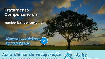 Tratamento Compulsório em nucleo-bandeirante – DF