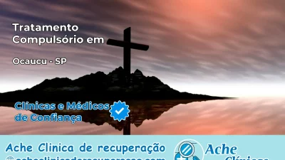 Tratamento Compulsório em Ocauçu – SP