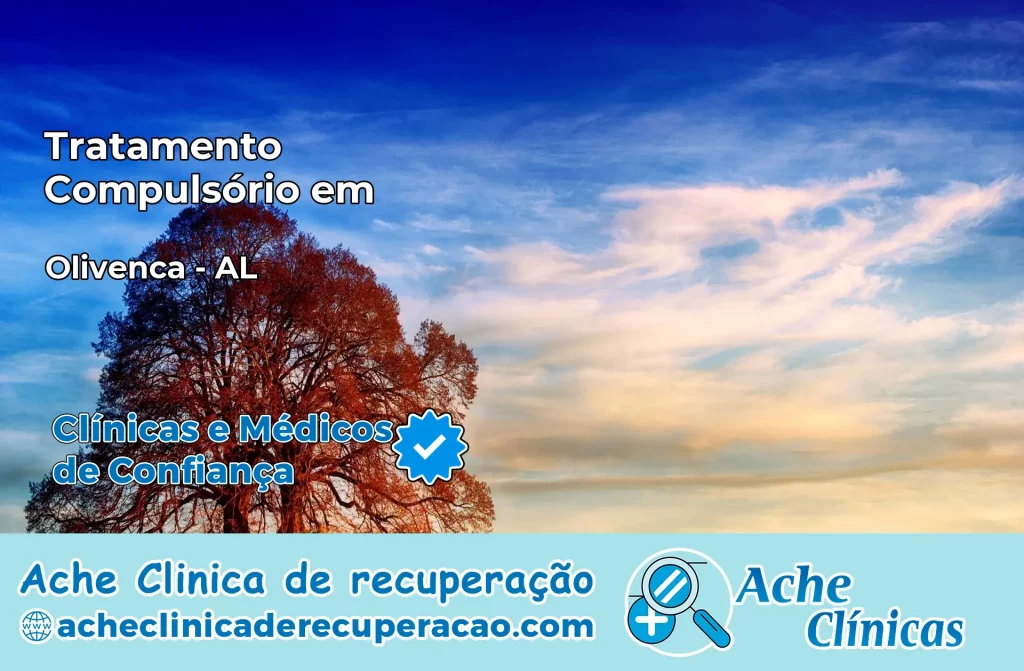 Tratamento Compulsório em Olivença – AL