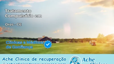 Tratamento Compulsório em Orós – CE