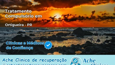Tratamento Compulsório em Ortigueira – PR