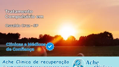 Tratamento Compulsório em Osvaldo Cruz – SP