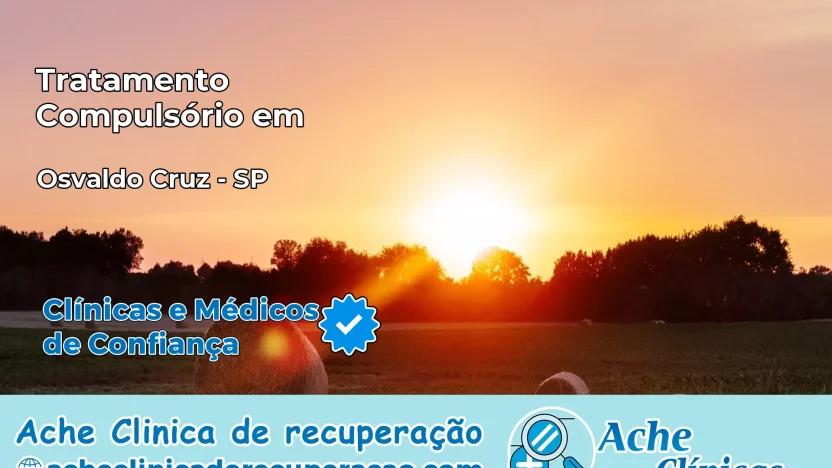 Tratamento Compulsório em Osvaldo Cruz – SP