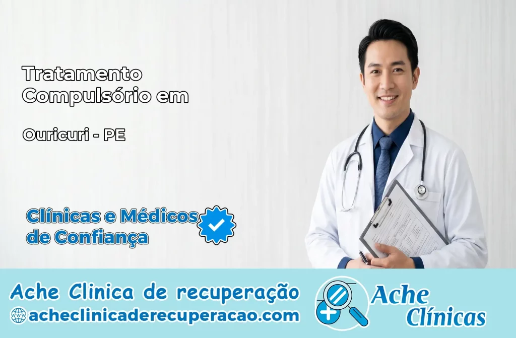 Tratamento Compulsório em Ouricuri – PE