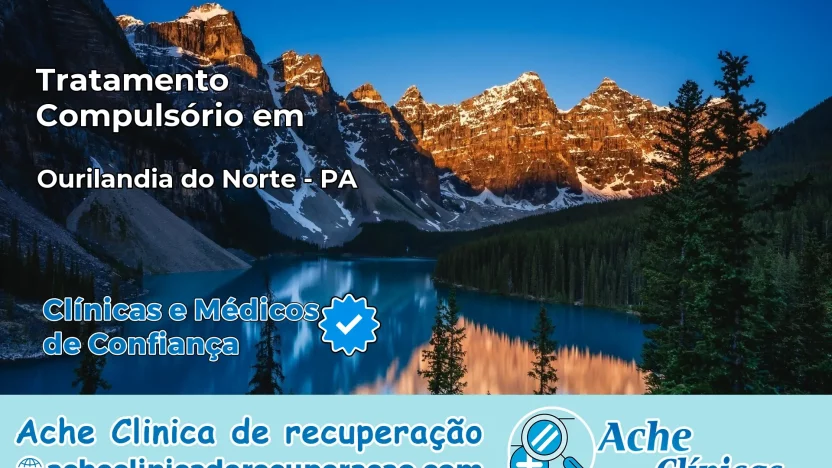 Tratamento Compulsório em Ourilândia do Norte – PA