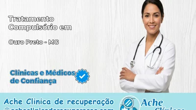 Tratamento Compulsório em Ouro Preto – MG
