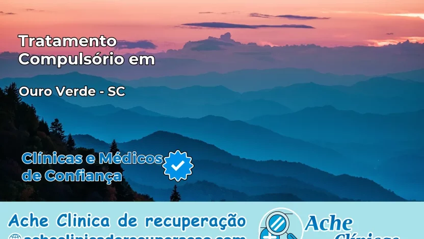 Tratamento Compulsório em Ouro Verde – SC