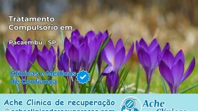 Tratamento Compulsório em Pacaembu – SP