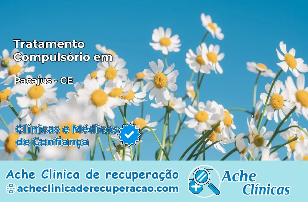 Tratamento Compulsório em Pacajus – CE
