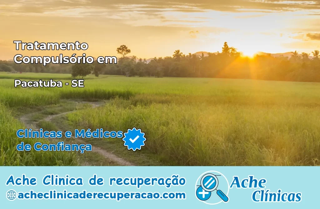 Tratamento Compulsório em Pacatuba – SE