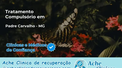 Tratamento Compulsório em Padre Carvalho – MG