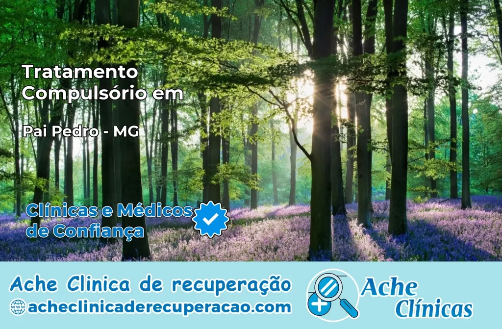 Tratamento Compulsório em Pai Pedro – MG