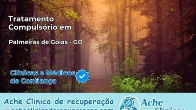 Tratamento Compulsório em Palmeiras de Goiás – GO