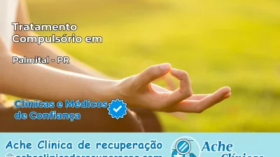 Tratamento Compulsório em Palmital – PR