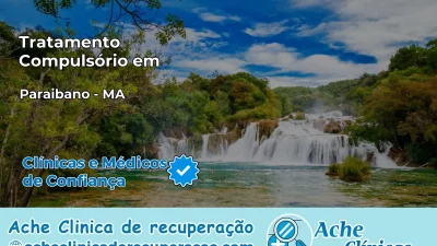 Tratamento Compulsório em Paraibano – MA