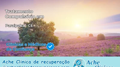 Tratamento Compulsório em Paraipaba – CE
