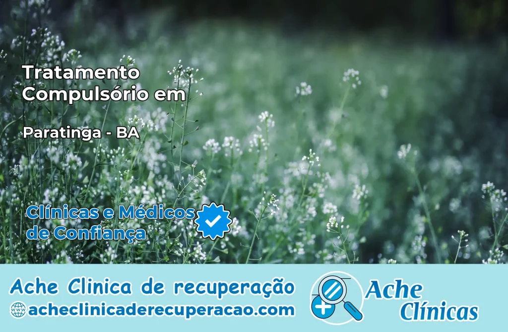 Tratamento Compulsório em Paratinga – BA