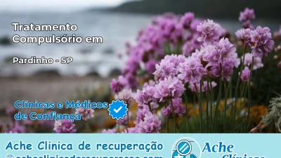 Tratamento Compulsório em Pardinho – SP