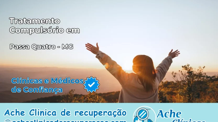 Tratamento Compulsório em Passa Quatro – MG