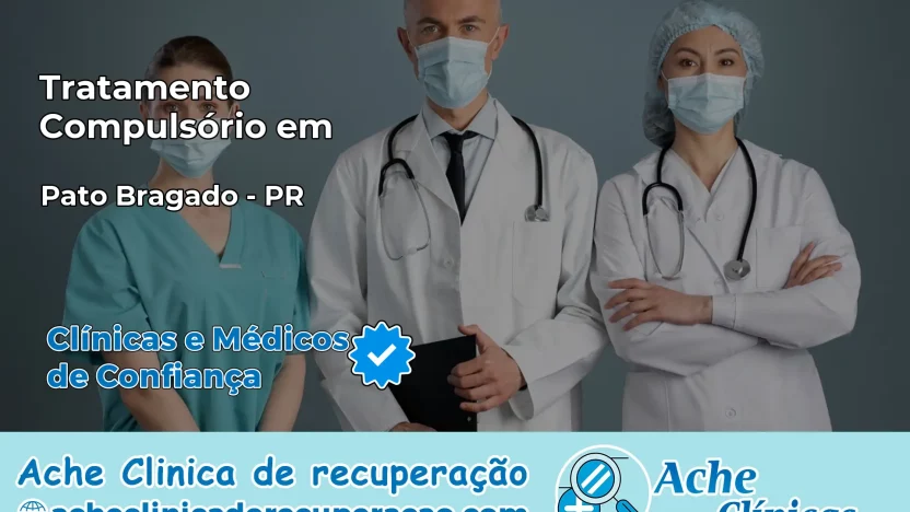 Tratamento Compulsório em Pato Bragado – PR