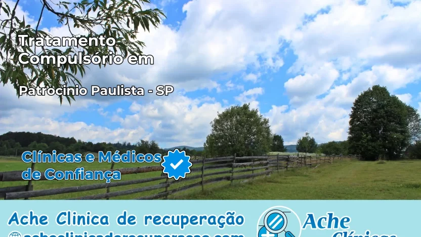 Tratamento Compulsório em Patrocínio Paulista – SP