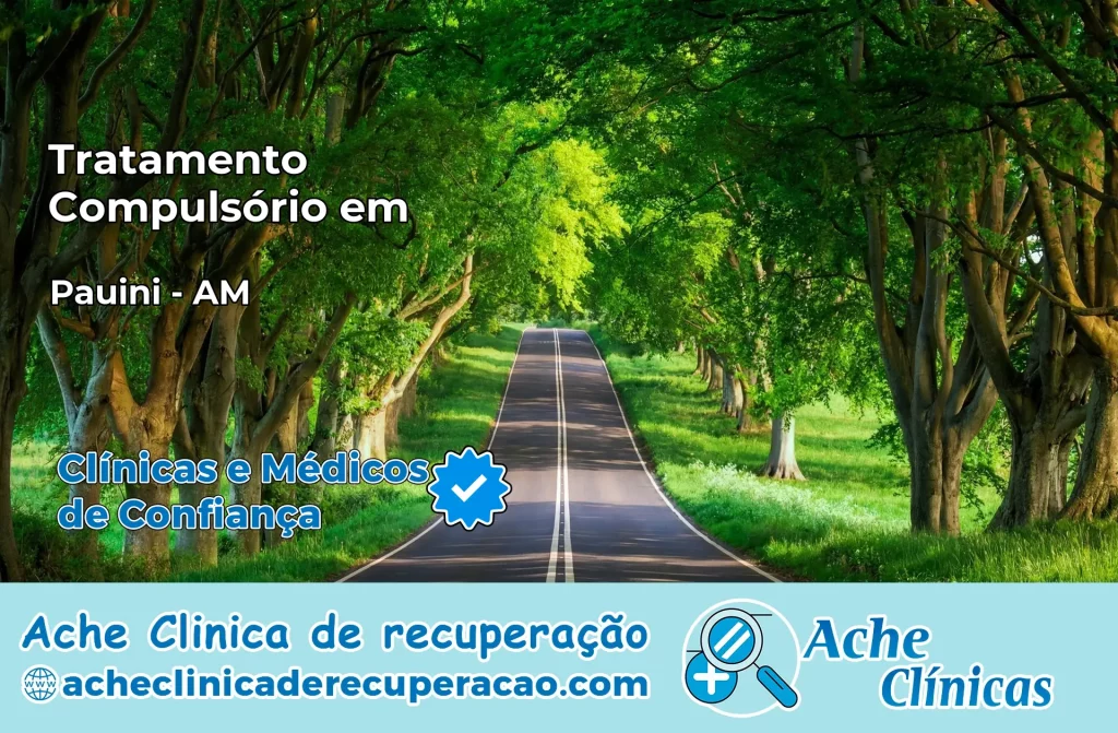 Tratamento Compulsório em Pauini – AM