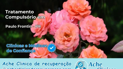 Tratamento Compulsório em Paulo Frontin – PR