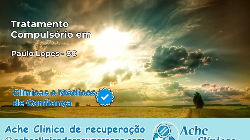 Tratamento Compulsório em Paulo Lopes – SC