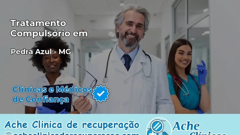 Tratamento Compulsório em Pedra Azul – MG