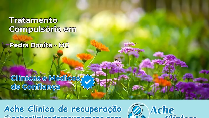 Tratamento Compulsório em Pedra Bonita – MG