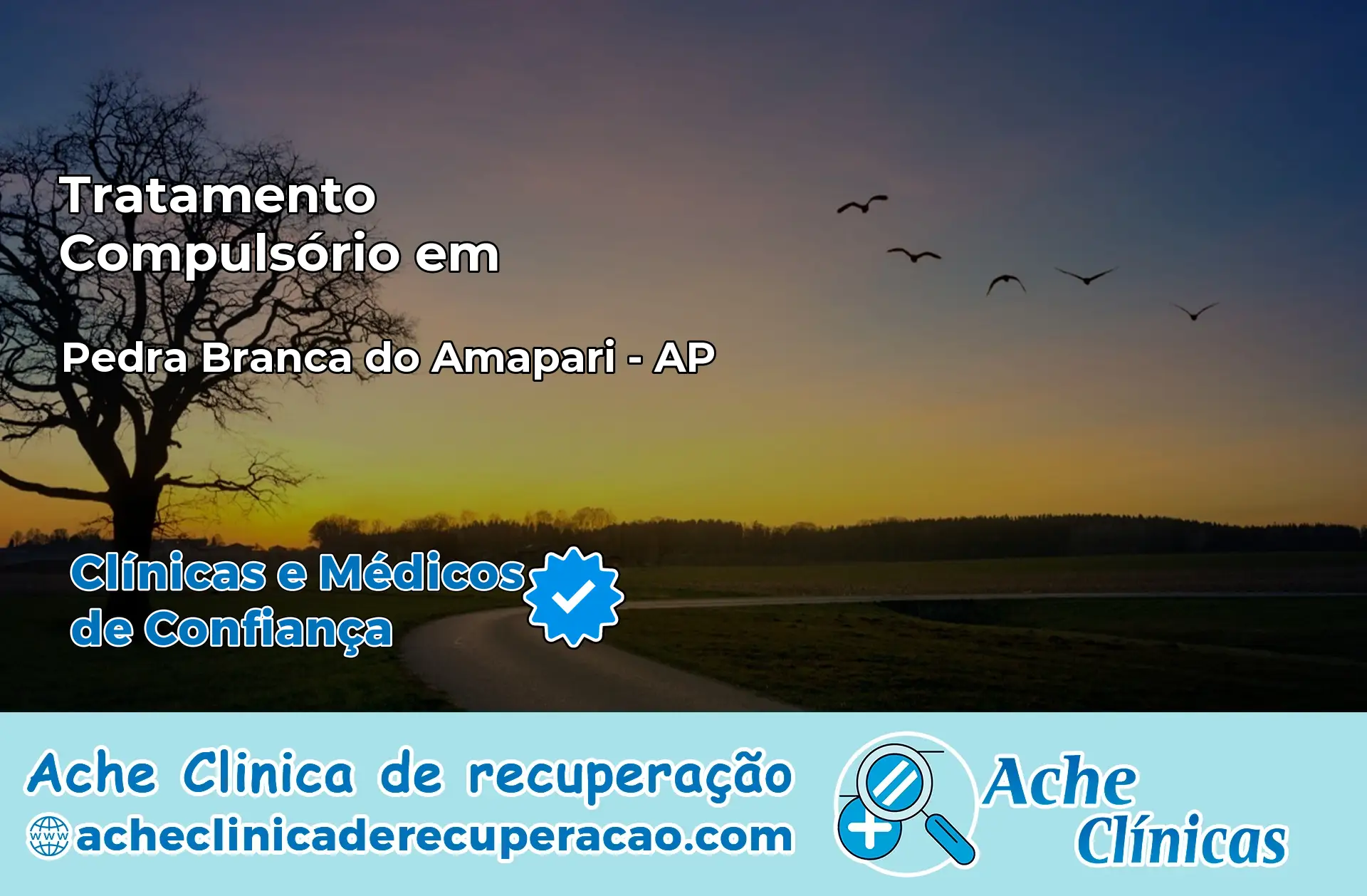Tratamento Compulsório em Pedra Branca do Amapari – AP