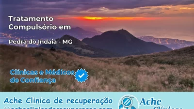 Tratamento Compulsório em Pedra do Indaiá – MG