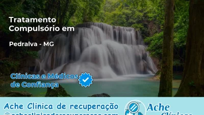 Tratamento Compulsório em Pedralva – MG