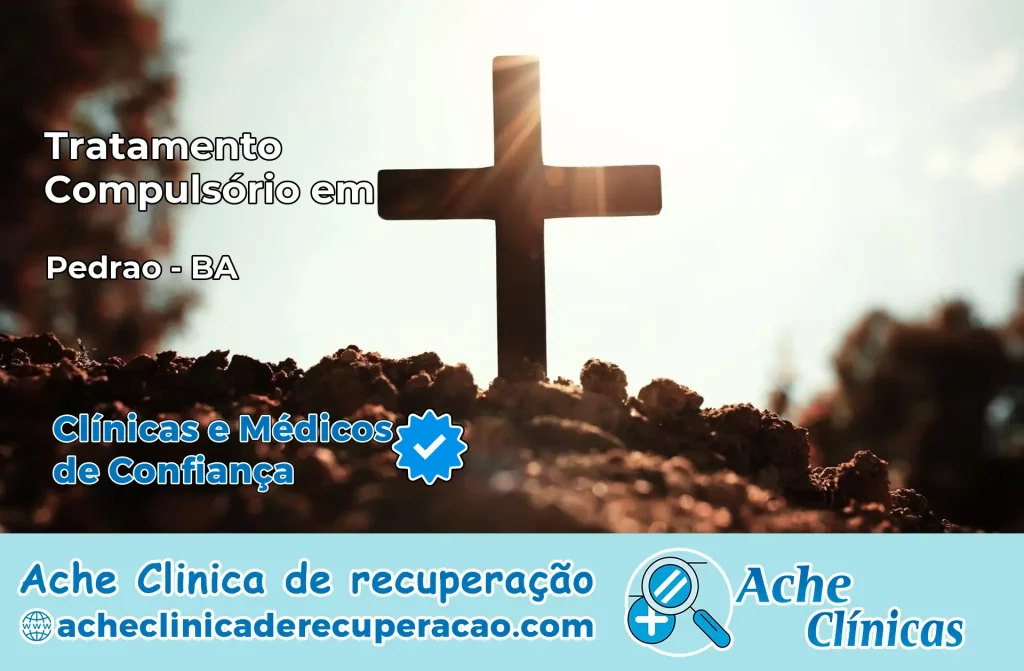 Tratamento Compulsório em Pedrão – BA